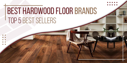 Best Hardwood Floor Brands